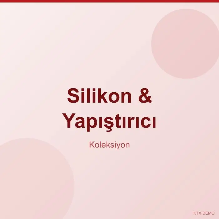 Silikon & Yapıştırıcı