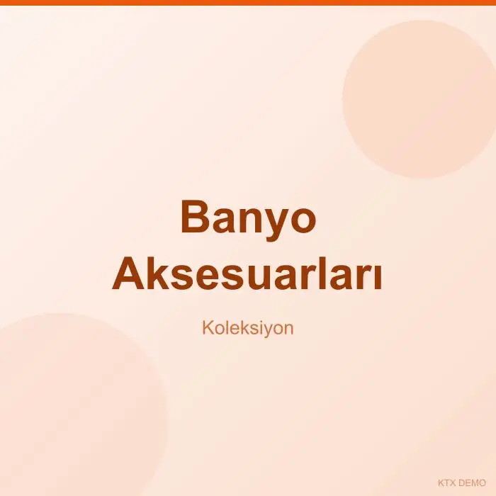 Banyo Aksesuarları