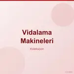 Vidalama Makineleri