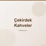 Çekirdek Kahveler