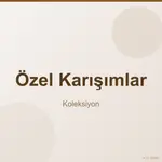 Özel Karışımlar